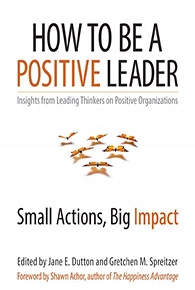 چگونه یک رهبر مثبت باشیم: راهکارهای ساده، تاثیرات شگرف